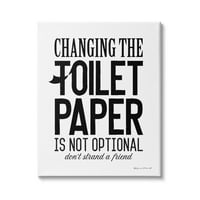 Promjena toaletnog papira nije obavezna smiješna fraza za kupaonicu crtanje na platnu umjetnički tisak