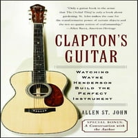 Claptonova gitara: gledajući kako Vane Henderson stvara savršen instrument