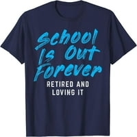 Škola drveća zauvijek u mirovini, smiješna poklon majica za umirovljenog učitelja