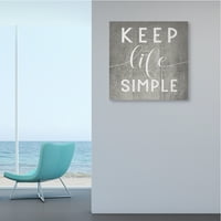 Stupell Industries održavaju život jednostavnim frazama sive daske uzorka platno zidna umjetnost, 30, dizajn Daphne Polselli