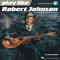 Svirajte kao Robert Johnson: najbolja lekcija gitare